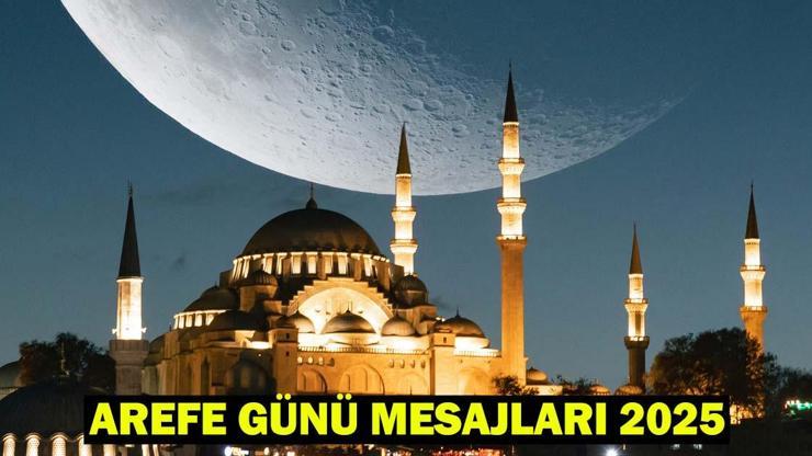 AREFE GÜNÜ MESAJLARI 2025: Resimli, Dualı ve Ayetli Bayram Arefesi ile İlgili Kutlama Sözleri