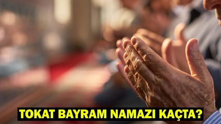 TOKAT BAYRAM NAMAZI SAATİ 2025 – Tokat’ta Kurban Bayramı Namazı Ne Zaman, Saat Kaçta Kılınacak Diyanet Bayram Namazı Vakti