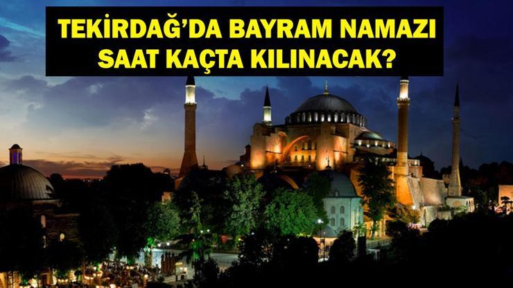 TEKİRDAĞ BAYRAM NAMAZI SAATİ 2025 – Tekirdağ’da Kurban Bayramı Namazı Saat Kaçta, Ne Zaman Kılınacak Diyanet Bayram Namazı Vakti