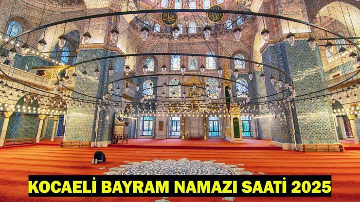 KOCAELİ BAYRAM NAMAZI SAATİ 2025 – Kocaeli’de Kurban Bayramı Namazı Ne Zaman, Saat Kaçta Kılınacak Diyanet Bayram Namazı Vakti