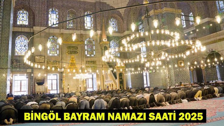 BİNGÖL BAYRAM NAMAZI SAATİ 2025 – Bingöl’de Kurban Bayramı Namazı Ne Zaman, Saat Kaçta Kılınacak Diyanet Bayram Namazı Vakti