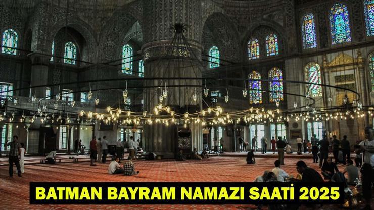 BATMAN BAYRAM NAMAZI SAATİ 2025 – Batman’da Kurban Bayramı Namazı Ne Zaman, Saat Kaçta Kılınacak Diyanet Bayram Namazı Vakti