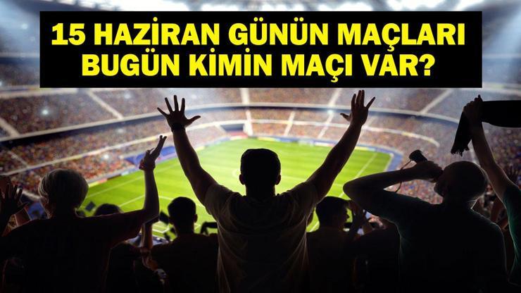 15 HAZİRAN BUGÜN KİMİN MAÇI VAR FIFA Kulüpler Dünya Kupası Maçları Saat Kaçta, Hangi Kanalda 15 Haziran Günün Maçları