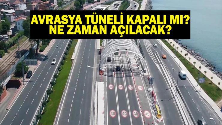 AVRASYA TÜNELİ KAPALI MI 18 Haziran Avrasya Tüneli Neden Kapalı, Ne Zaman Açılacak Avrasya Tüneli Girişinde Yangın