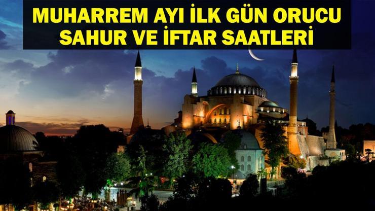 Muharrem ayı ilk gün orucu sahur ve iftar vakti| Muharrem ayı orucu ne zaman tutulur Muharrem ayı orucuna nasıl niyet edilir İşte fazileti...