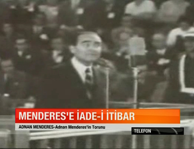 Menderesin torunu iade-i itibara ne dedi