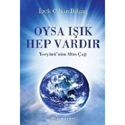 Oysa Işık Hep Vardır