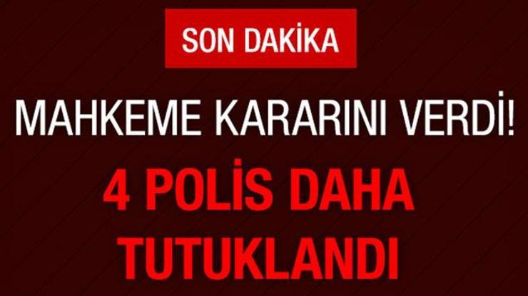 4 polis tutuklandı, 9 polis serbest bırakıldı