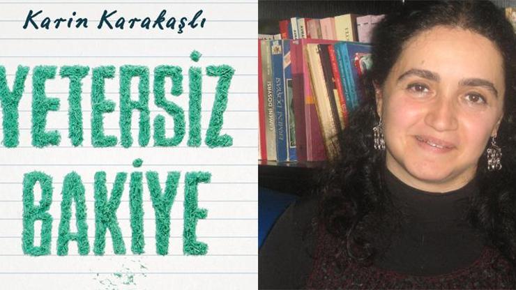 Karin Karakaşlı yeni kitabı Yetersiz Bakiye ile Can Yayınlarında