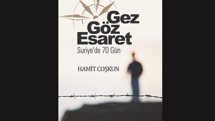 Suriyedeki 70 günlük esaret kitap oldu