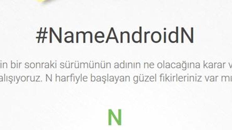 Android N’in açılımı için öneride bulunabilirsiniz