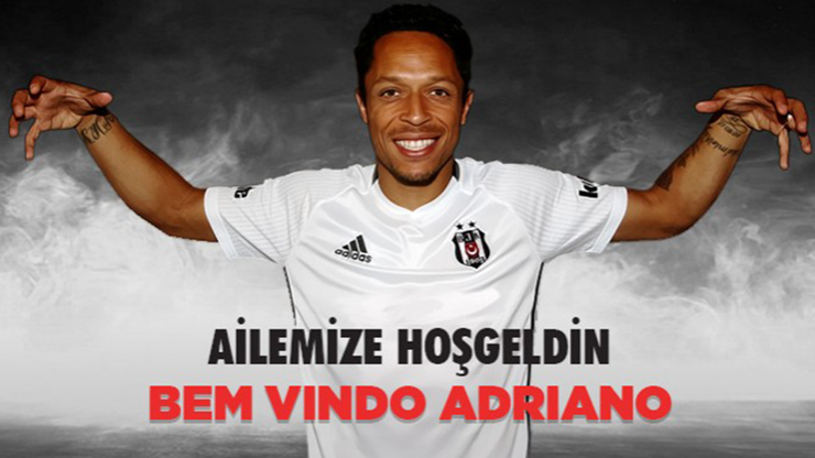 Beşiktaş Adriano transferini resmen açıkladı