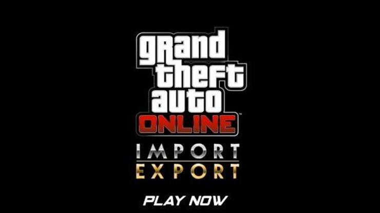 GTA Online Import / Export güncellemesi yayınlandı