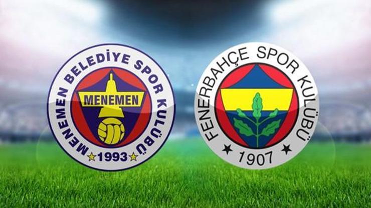 Menemen Belediyespor Fenerbahçe maçı saat kaçta hangi kanalda