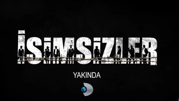 Kanal D’nin yeni dizisi “İsimsizler” konusu ile dikkatleri üzerine çekti