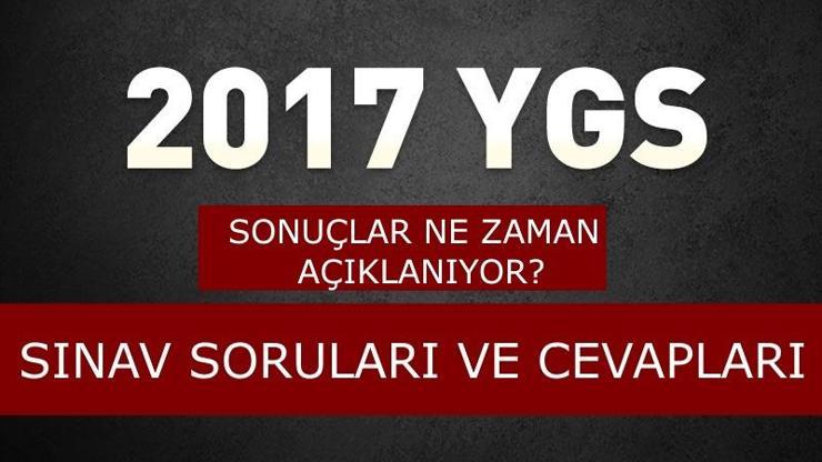2017 YGS soruları cevapları yayınlandıktan sonra gözler ÖSYMye çevrildi