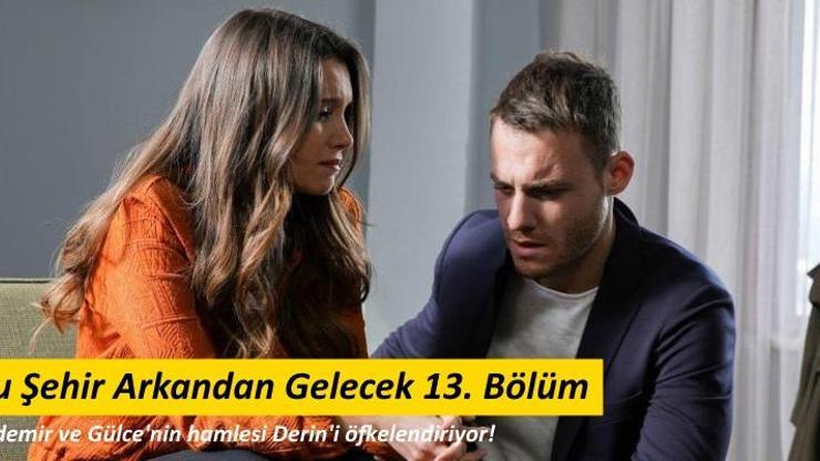 Bu Şehir Arkandan Gelecek 13. bölüm fragmanında yeni sorunlar