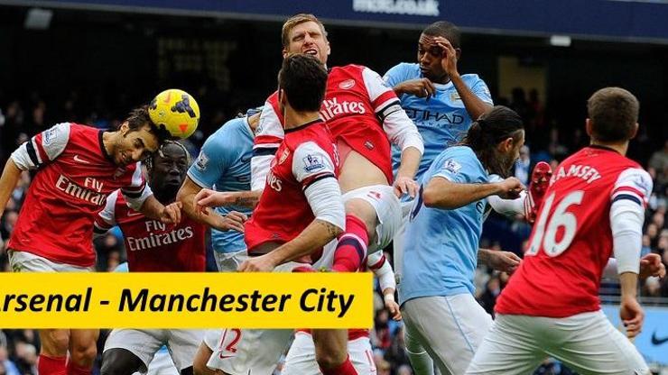 Arsenal - Manchester City maçı hakkında bilgiler