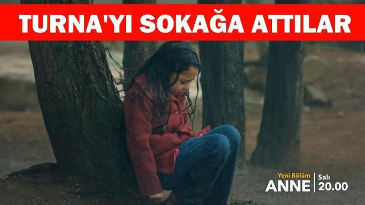 Turna, Anne dizisi 23. yeni bölüm fragmanında sokağa atılıyor