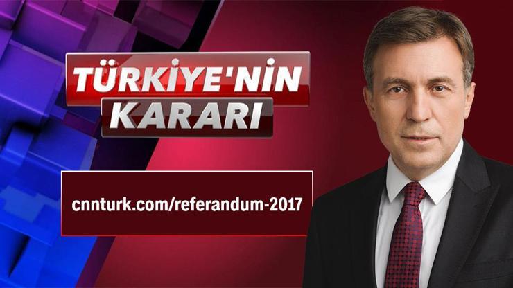 Türkiye referandum sonucunu CNN TÜRKten öğrenecek