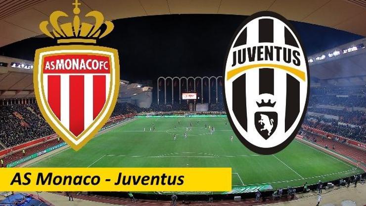 Monaco-Juventus maçı izle | Şampiyonlar Ligi hangi kanalda canlı yayınlanacak