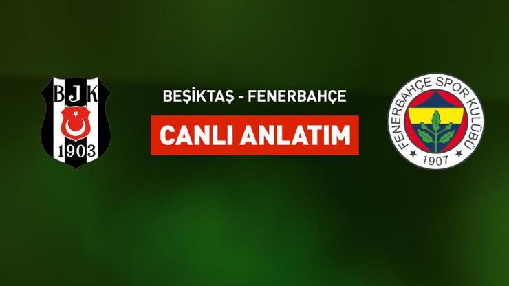 Beşiktaş - Fenerbahçe canlı yayın