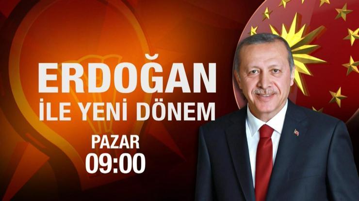 Erdoğan ile Yeni Dönem özel yayını CNN TÜRKte