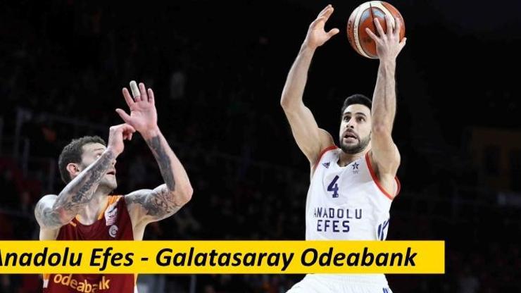 Galatasaray-Anadolu Efes maçı canlı izle | Play-Off maçı hangi kanalda