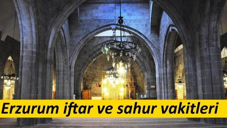 2017 Erzurum imsakiyesi: İşte Erzurum iftar ve sahur vakti