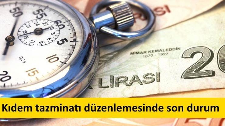 Kıdem tazminatında son durum: Hükümet orta yol arıyor, sendikalar istemiyor