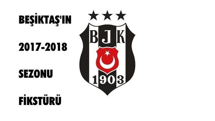 Beşiktaş fikstürü ve maçları belirlendi (2017-2018 Süper Lig)