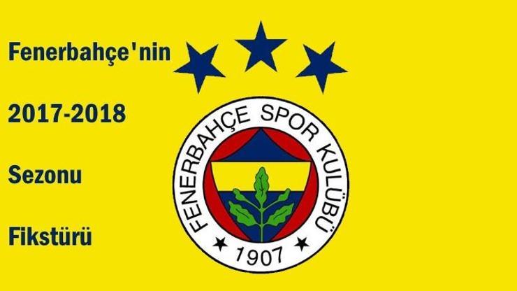 Fenerbahçe fikstürü ve maçları belli oldu (2017-2018 Süper Lig)