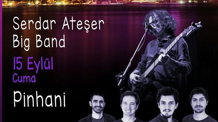 Serdar Ateşer Big Band ve Pinhani Müzik Boğaz’dan Gelir Teknesinde