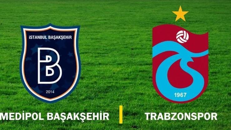 Canlı: Başakşehir-Trabzonspor maçı izle (Spor Toto Süper Lig)