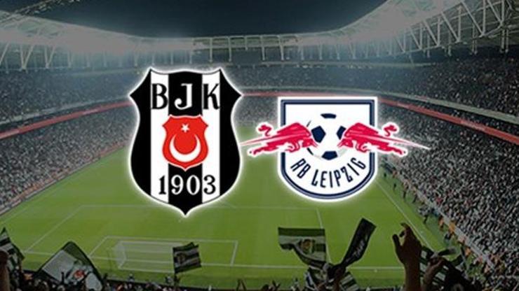 Beşiktaş - Leipzig canlı yayın