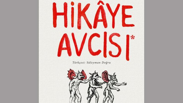 Eduardo Galeano’nun Hikâye Avcısı Türkçede