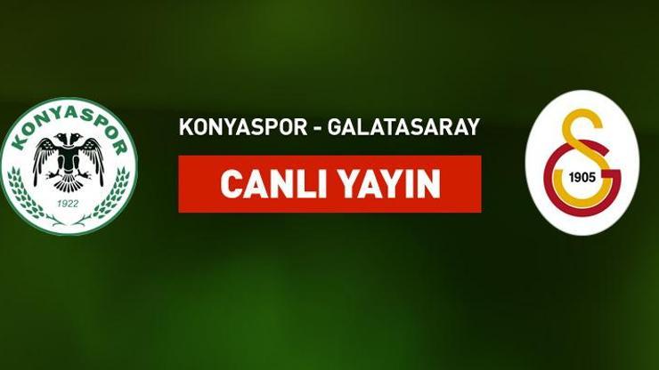 Konyaspor-Galatasaray canlı yayın