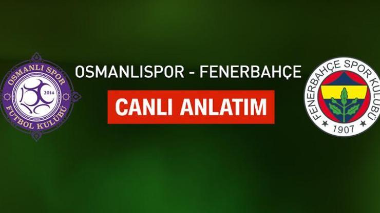 Osmanlıspor - Fenerbahçe canlı yayın