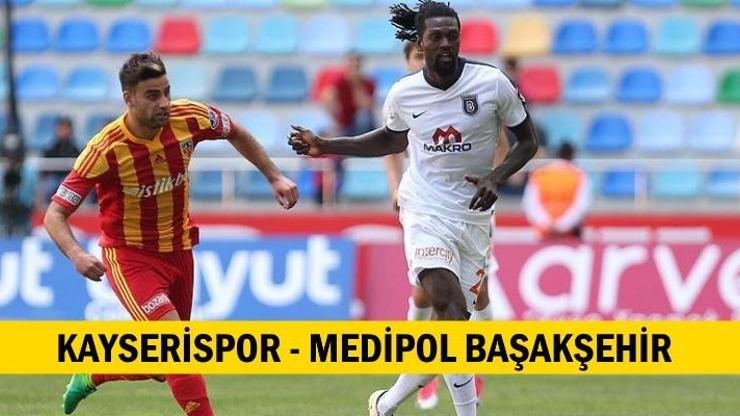 Kayserispor-Başakşehir maçı ne zaman, saat kaçta, hangi kanalda (13. hafta)