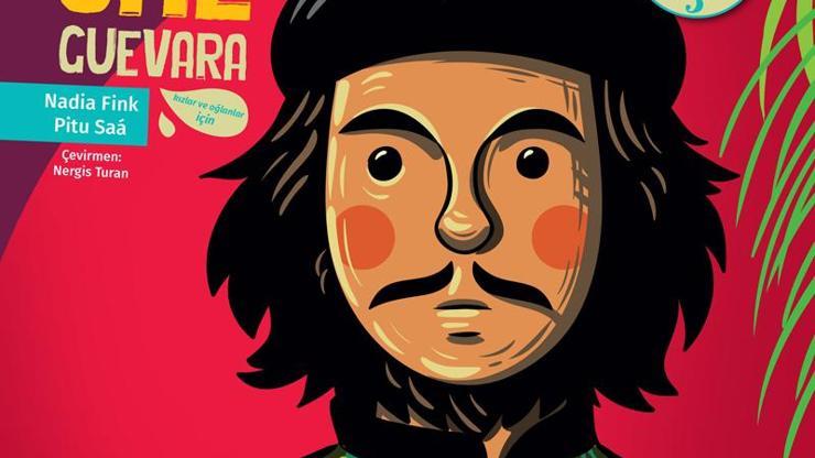 Anti Kahramanlar serisinin 3. kitabında Che Guevara’nın hikayesi anlatılıyor