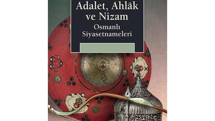 Osmanlıyı inceledi: Adalet, Ahlâk ve Nizam