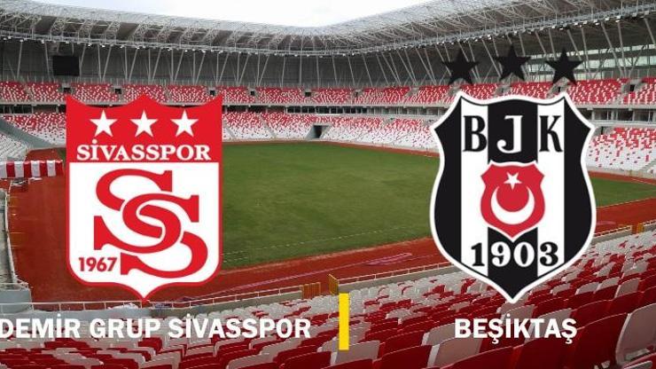 Canlı yayın: Sivasspor-Beşiktaş maçı izle | Süper Lig