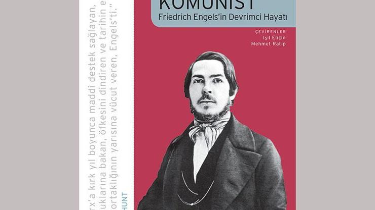 Tutku, arzu ve kaprisleriyle bir Engels biyografisi: Fraklı Komünist