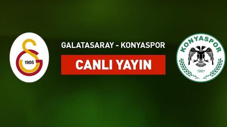 Galatasaray Konyaspor canlı yayın