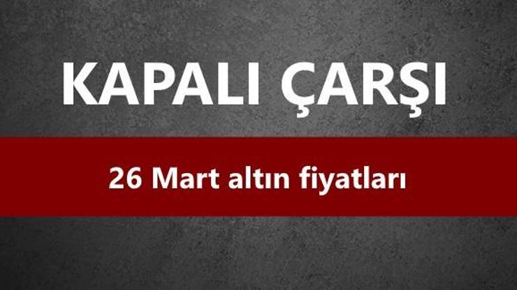 ‘Altın fiyatları’ 26 Mart 2018 | Çeyrek altın, gram altın ne kadar