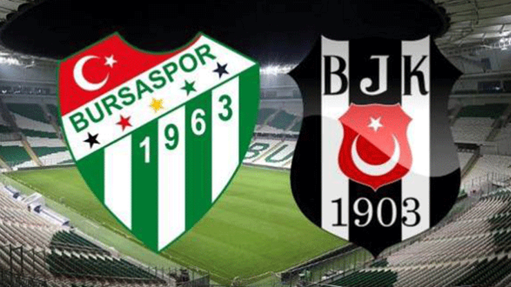 Bursaspor - Beşiktaş maçı ilk 11leri