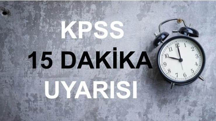 KPSS Önlisans sınavı ne zaman Sınav yerleri açıklandı | ÖSYMden 15 dakika uyarısı