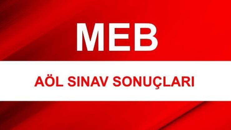 AÖL sınav sonuçları ne zaman açıklanacak