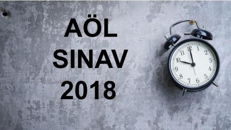2018 AÖL sınav sonuçları ne zaman açıklanacak 2019 AÖL iş takvimi yayınlandı