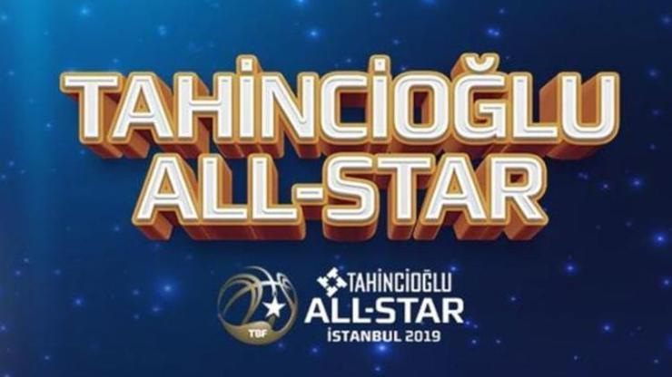 Tahincioğlu All-Star 2019 kadroları açıklandı